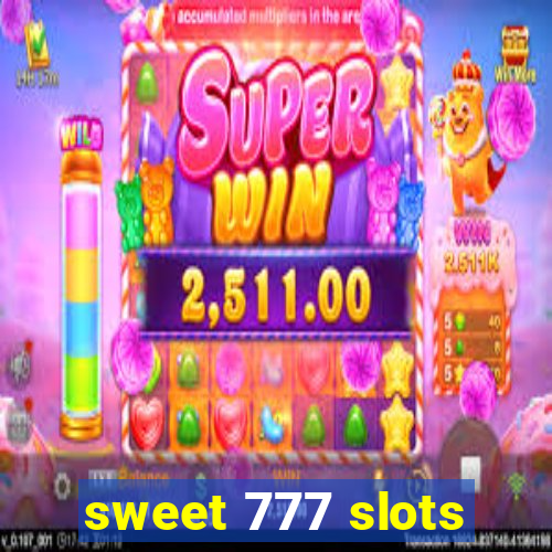 sweet 777 slots